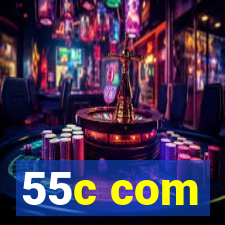 55c com